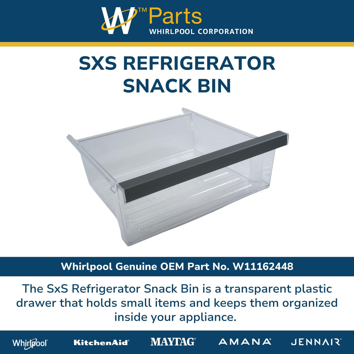 Whirlpool W11162448 Refrigerator Snack Drawer (Replaces W11046493) Genuine Original Equipment Manufacturer (OEM) Part