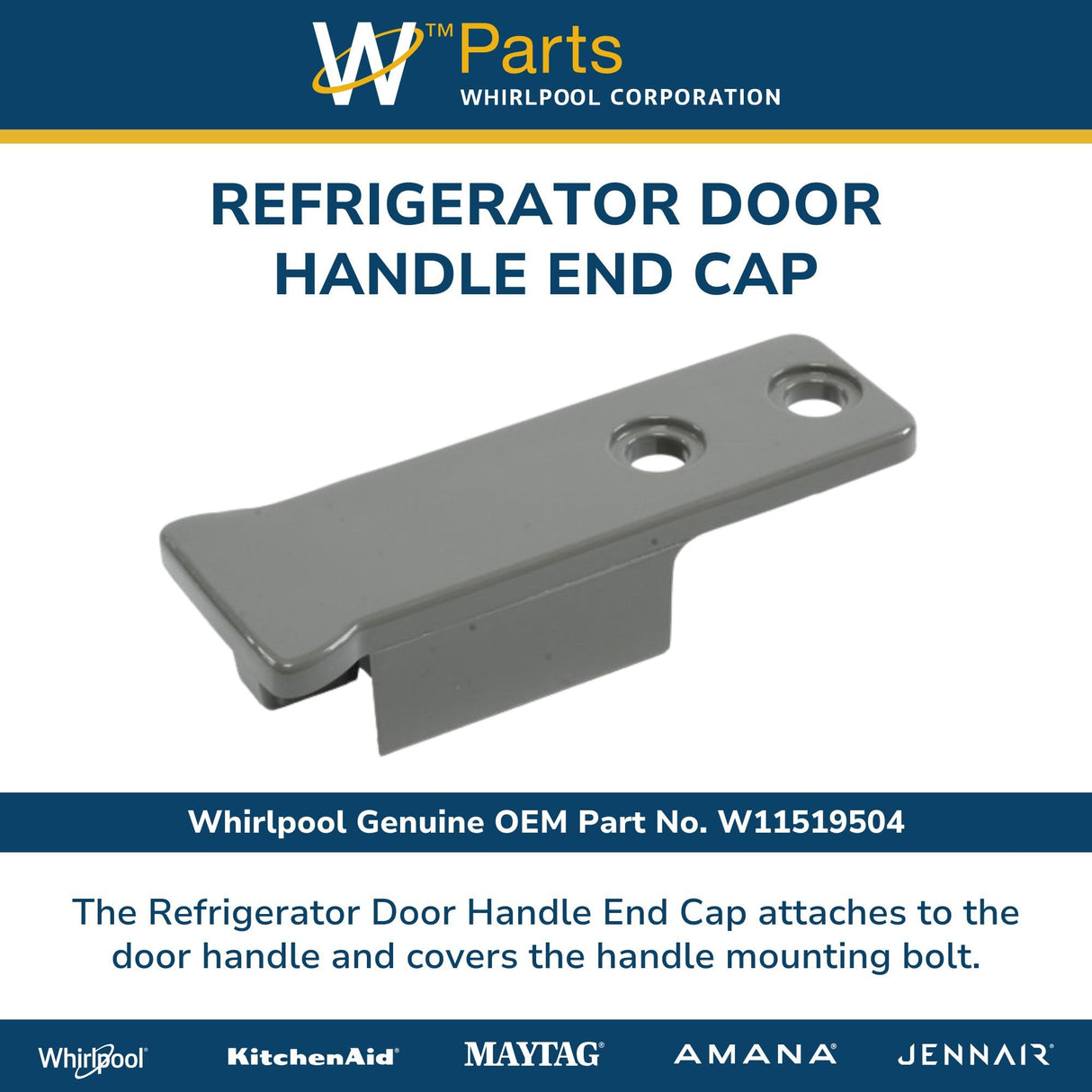 Whirlpool W11519504 Genuine OEM Refrigerator Door Handle End Cap