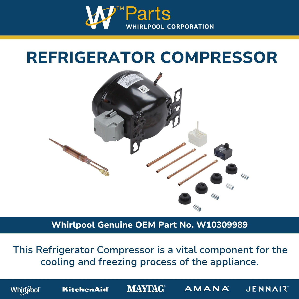 Whirlpool W10309989 Genuine OEM Refrigerator Compressor Replacement Part - Replaces W10260368, W10306364, R0213305, and more
