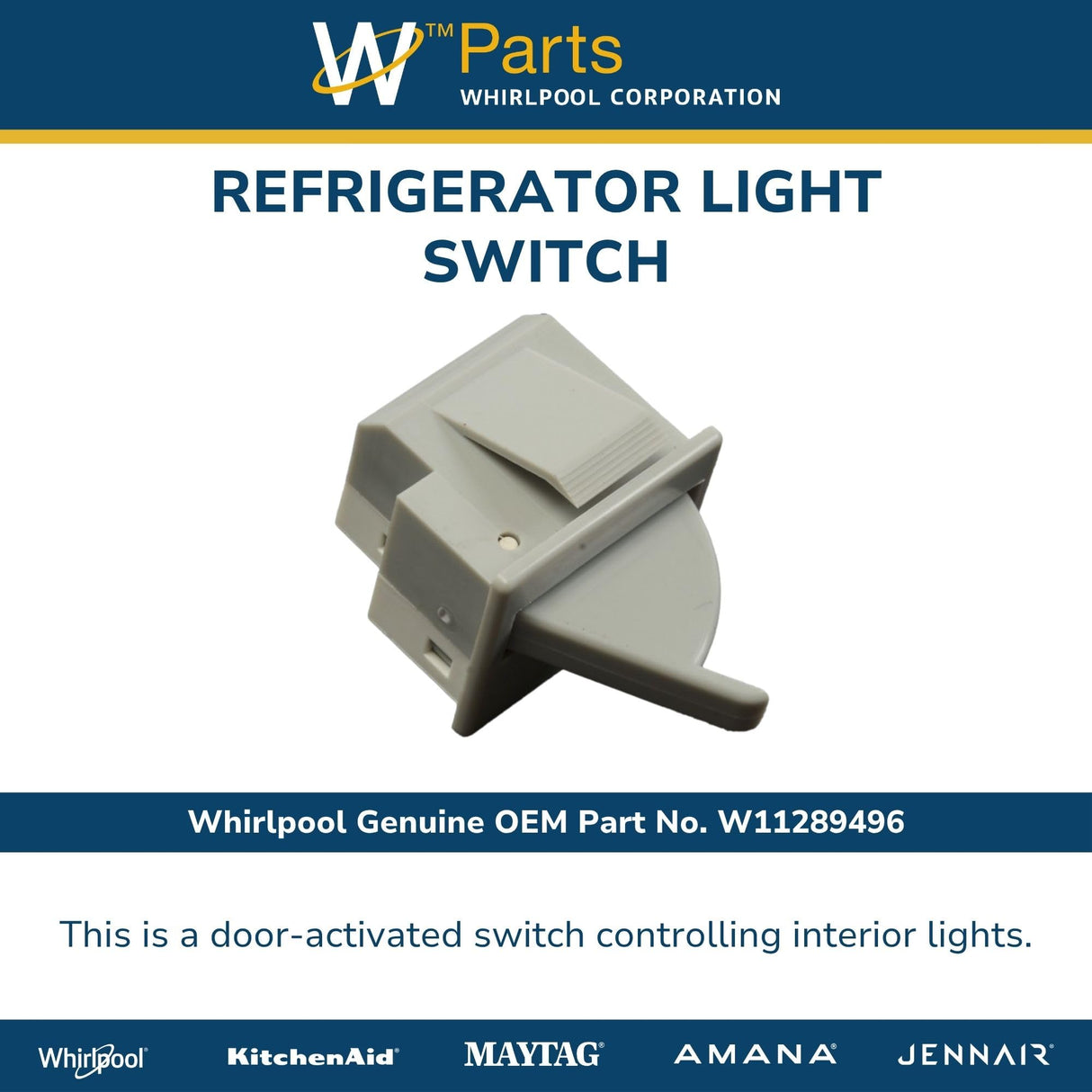 Whirlpool W11289496 Genuine OEM Refrigerator Light Switch Replacement Part