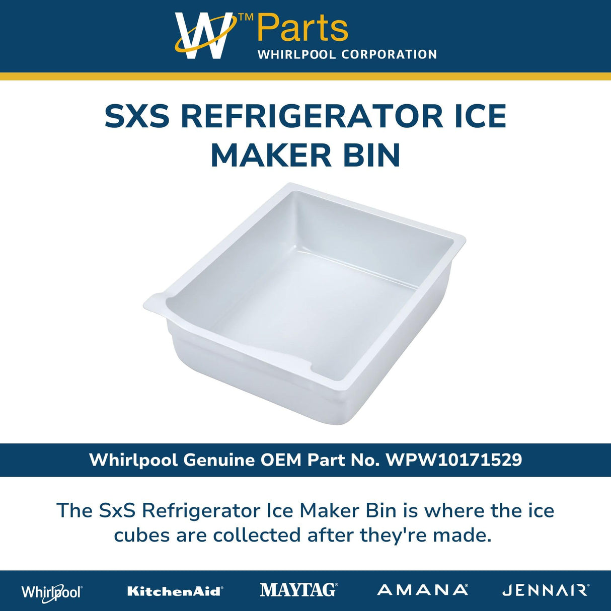 SxS Refrigerator Ice Maker Bin