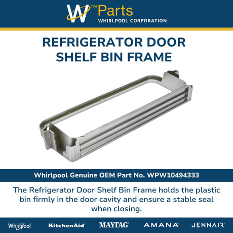 Whirlpool WPW10494333 Genuine OEM Refrigerator Door Shelf Bin Frame Replacement Part - Replaces W10316459, W10438988, W10457611, and W10494333