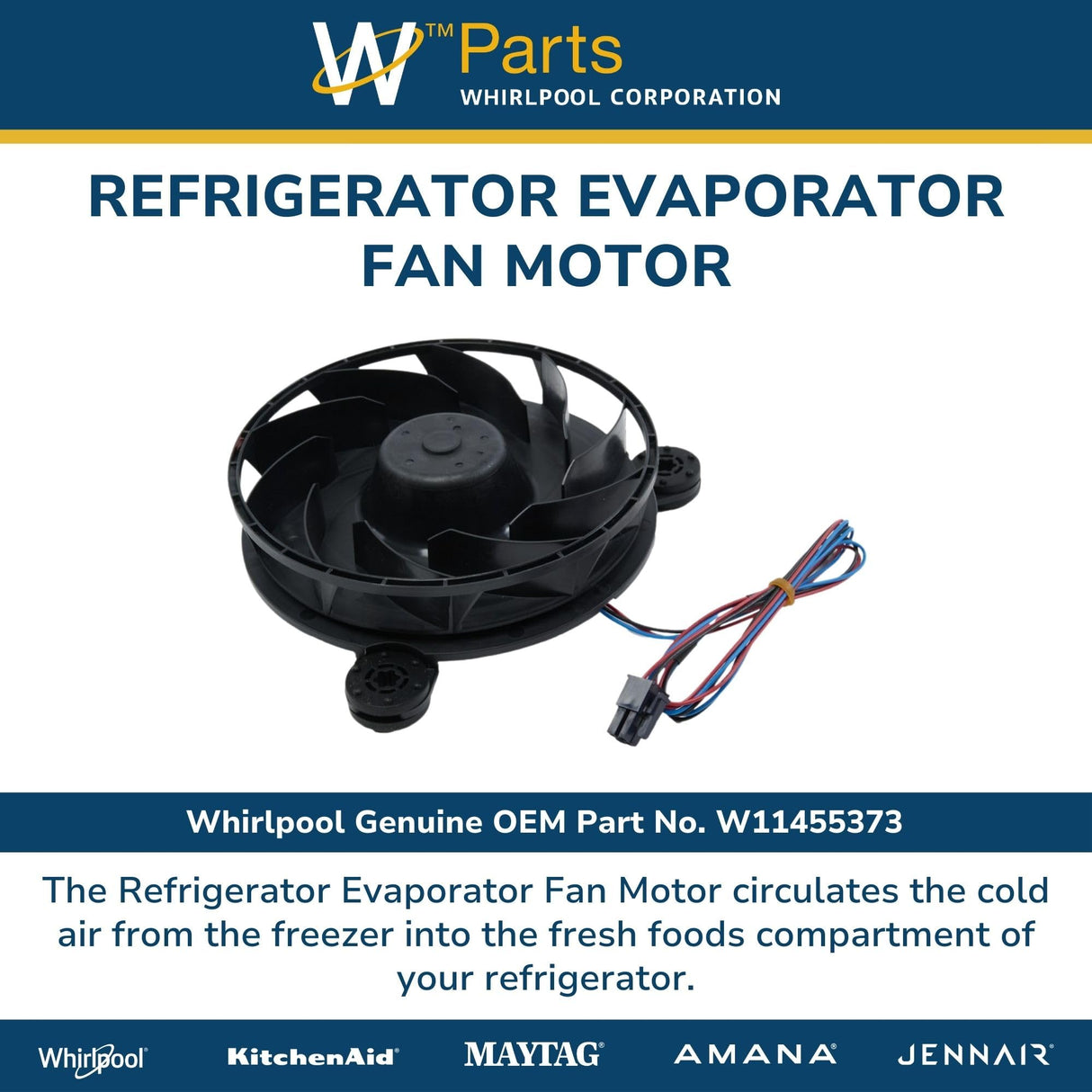 Whirlpool W11455373 Genuine OEM Refrigerator Evaporator Fan Motor Replacement Part
