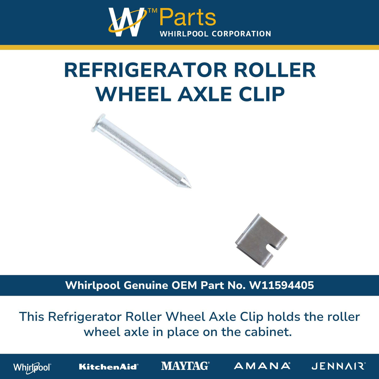 Whirlpool W11594405 Genuine OEM Refrigerator Roller Wheel Axle Clip