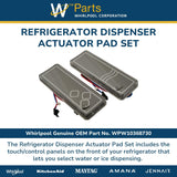 Whirlpool Dispensers WPW10368730 replacement part