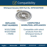 Whirlpool Elements and Burners WPW10275049 replacement part